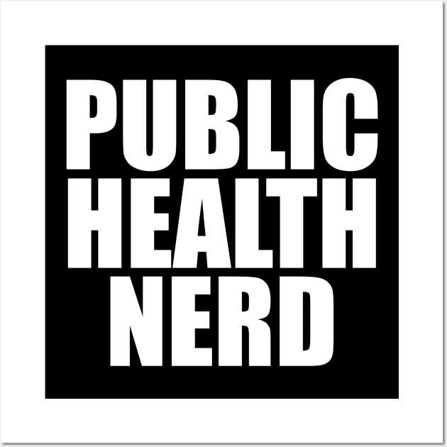 Public Health Nerd Unisex Wall Art by Hamza Froug